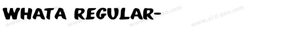 WhatA Regular字体转换